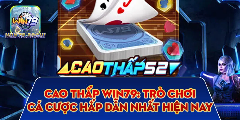 Cao Thấp WIN79