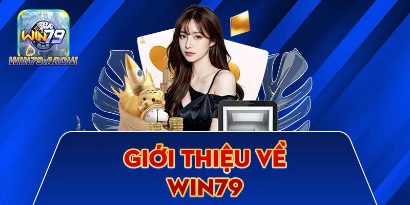 Giới thiệu về Win79