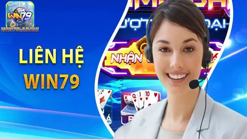 Các Kênh Liên Hệ Hỗ Trợ Của Win79