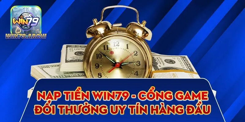 Nạp tiền Win79