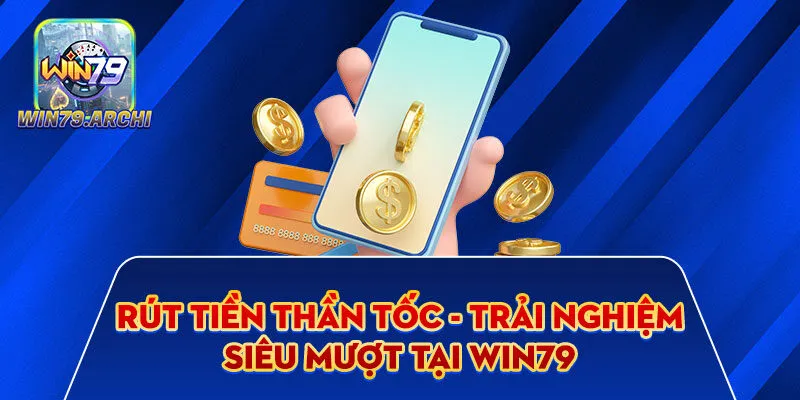 rút tiền Win79