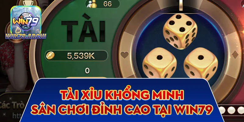 Tài Xỉu Khổng Minh tại Win79