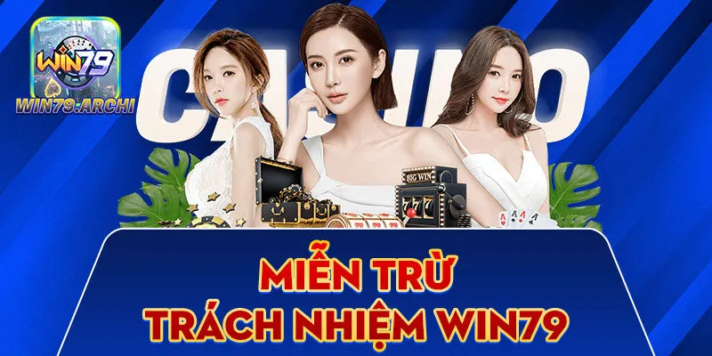 Miễn trừ trách nhiệm Win79